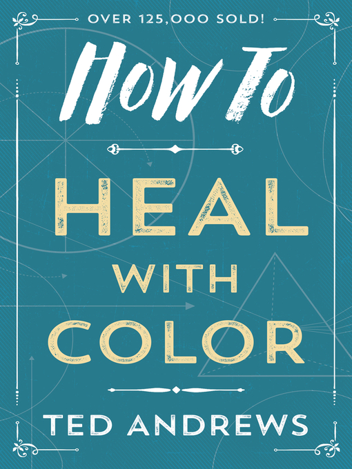 Title details for How to Heal with Color by Ted Andrews - Available